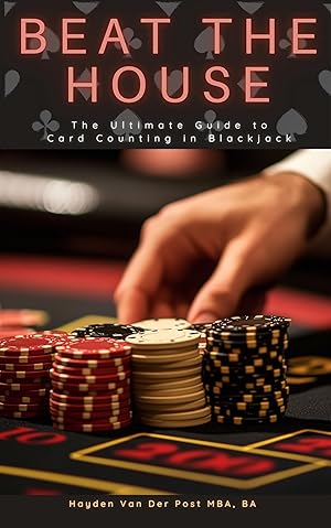 Seller image for Beat the House: The Ultimate Guide to Card Counting in Blackjack: 3 (Game the Game: Master Casino Gaming) for sale by Rarewaves USA