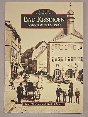 Seller image for Bad Kissingen. Fotografien um 1900. for sale by Klaus Sch�neborn