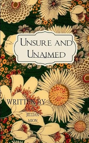 Imagen del vendedor de Unsure and Unaimed A collection of subjectively intriguing or boring content a la venta por AHA-BUCH GmbH