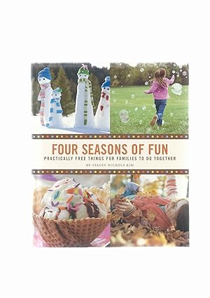 Immagine del venditore per Four Seasons of Fun: Practically Free Things for Families to Do Together venduto da -OnTimeBooks-