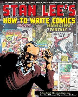 Immagine del venditore per Stan Lee's How to Write Comics: From the Legendary Co-Creator of Spider-Man, the Incredible Hulk, Fantastic Four, X-Men, and Iron Man venduto da Goodwill of Greater Milwaukee and Chicago