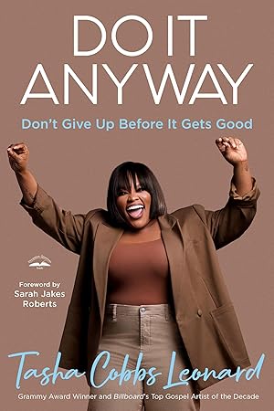 Imagen del vendedor de Do It Anyway: Don't Give Up Before It Gets Good a la venta por -OnTimeBooks-
