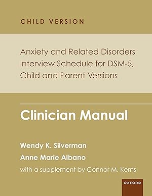 Imagen del vendedor de Anxiety and Related Disorders Interview Schedule for DSM-5, Child and Parent Version: Clinician Manual (PROGRAMS THAT WORK) a la venta por -OnTimeBooks-