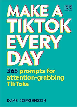 Bild des Verk�ufers f�r Make a TikTok Every Day: 365 Prompts for Attention-Grabbing TikToks zum Verkauf von Aspen Book Co.