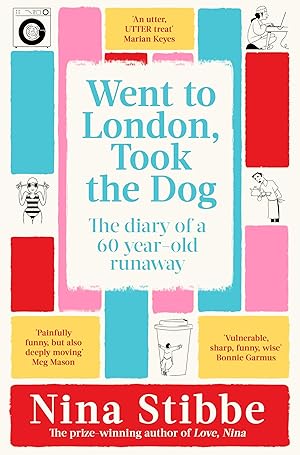 Immagine del venditore per Went to London, Took the Dog: The Diary of a 60-Year-Old Runaway venduto da Greenworld Books