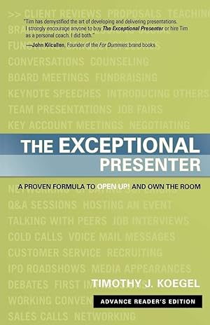 Bild des Verk�ufers f�r The Exceptional Presenter: A Proven Formula to Open Up and Own the Room zum Verkauf von Greenworld Books