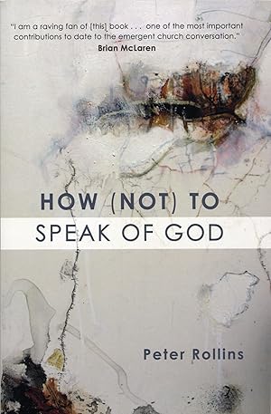 Imagen del vendedor de How (Not) to Speak of God a la venta por Reliant Bookstore