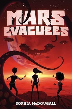 Seller image for Mars Evacuees: A Hilarious Sci Fi Adventure for Kids (Ages 8-12) About Aliens and Saving the Galaxy for sale by Greenworld Books
