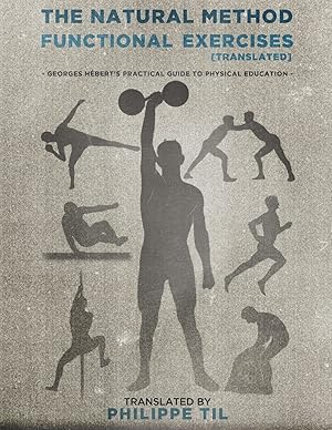 Imagen del vendedor de The Natural Method: Functional Exercises a la venta por Bay State Book Company