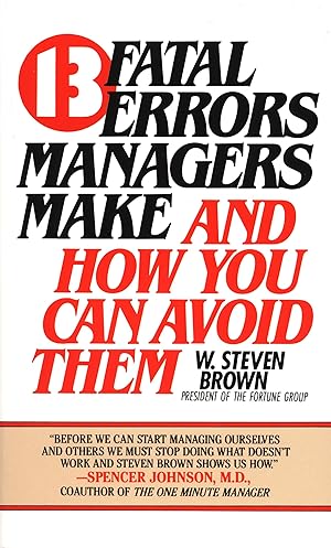 Immagine del venditore per 13 Fatal Errors Managers Make and How You Can Avoid Them venduto da Reliant Bookstore