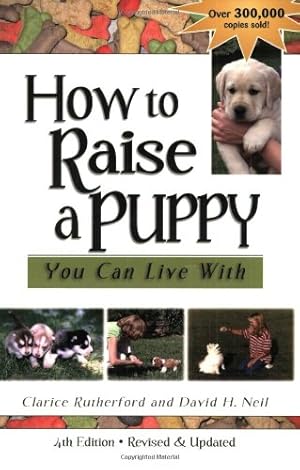 Bild des Verk�ufers f�r How To Raise A Puppy You Can Live With zum Verkauf von Goodwill
