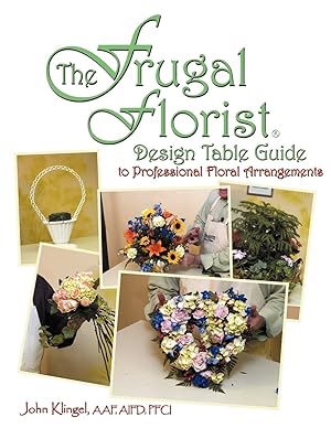 Imagen del vendedor de The Frugal Florist (R): Design Table Guide To Professional Floral Arrangements a la venta por Bay State Book Company