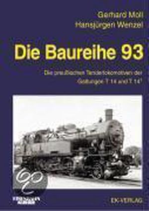 Imagen del vendedor de Die Baureihe 93. Die preu§ischen Tenderlokomotiven der Gattungen T 14 und T 14,1 que vende Houtman Boeken