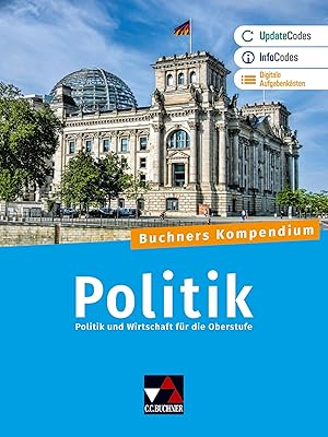 Immagine del venditore per Buchners Kompendium Politik - neu: Politik und Wirtschaft f�r die Oberstufe venduto da Rarewaves.com USA