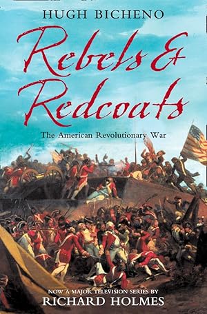 Immagine del venditore per Rebels and Redcoats: The American Revolutionary War venduto da Greenworld Books