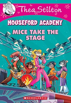 Bild des Verk�ufers f�r Mice Take the Stage (Thea Stilton Mouseford Academy #7) (7) zum Verkauf von Dream Books Co.