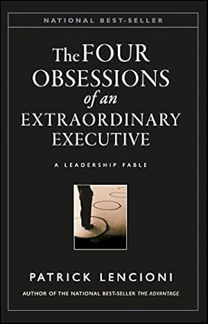 Bild des Verk�ufers f�r The Four Obsessions of an Extraordinary Executive: A Leadership Fable zum Verkauf von Dream Books Co.