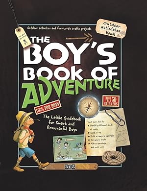 Immagine del venditore per The Boy's Book of Adventure: The Little Guidebook for Smart and Resourceful Boys venduto da Zoom Books Company