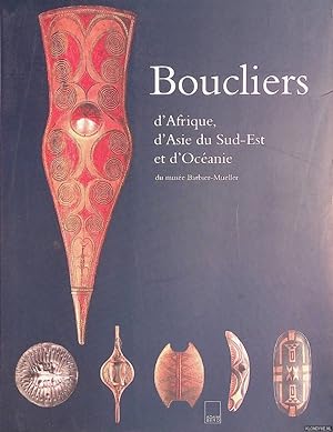Bild des Verk�ufers f�r Boucliers d'Afrique, d'Asie du Sud-Est et d'Oc� anie zum Verkauf von Klondyke