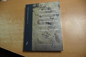 Immagine del venditore per Proceedings of the Third International Conference on the Archaeology of the Fourth Nile Cataract, University of Cologne, 13-14 July 2006 venduto da Gebrauchtb�cherlogistik  H.J. Lauterbach