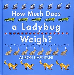 Seller image for How Much Does a Ladybug Weigh? (Wild Facts & Amazing Math) for sale by Zoom Books Company