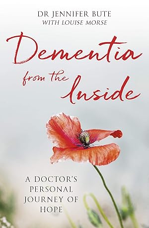 Immagine del venditore per Dementia from the Inside: A Doctor's Personal Journey of Hope venduto da Zoom Books East