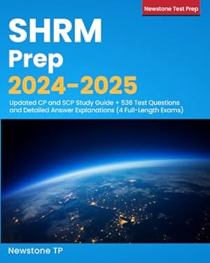 Seller image for SHRM Prep 2024-2025: Updated CP and SCP Study Guide + 536 Test Questions and Detailed Answer Explanations (4 Full-Length Exams) for sale by Aspen Book Co.
