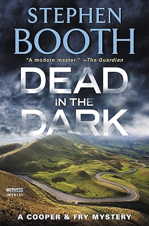 Immagine del venditore per Dead in the Dark: A Tense Cooper & Fry Police Procedural �" DI Ben Cooper Faces Murder Without a Body in the Peak District (Cooper & Fry Mysteries) venduto da Zoom Books East