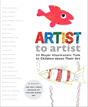 Immagine del venditore per Artist to Artist: 23 Major Illustrators Talk to Children About Their Art venduto da Blue Vase Books