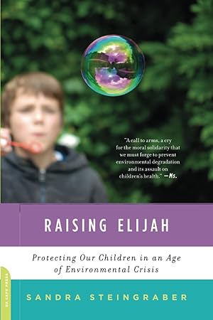 Seller image for Raising Elijah: Protecting Our Children in an Age of Environmental Crisis (A Merloyd Lawrence Book) for sale by Blue Vase Books