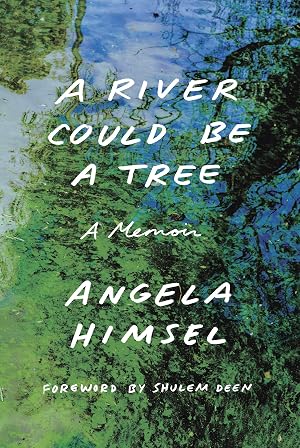 Imagen del vendedor de A River Could Be a Tree: A Memoir a la venta por Blue Vase Books