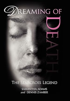 Immagine del venditore per Dreaming of Death : The Starcross Legend venduto da GreatBookPrices