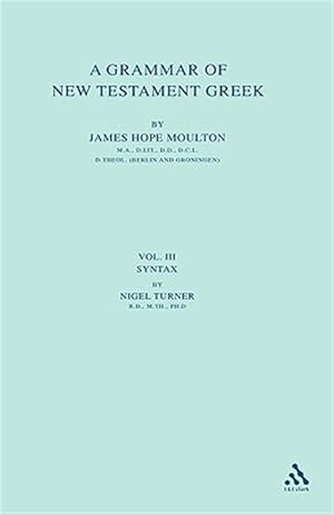 Imagen del vendedor de Grammar of New Testament Greek a la venta por GreatBookPrices