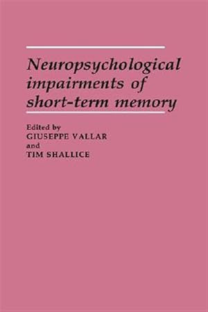 Imagen del vendedor de Neuropsychological Impairments of Short-Term Memory a la venta por GreatBookPrices