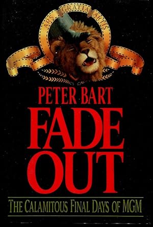 Immagine del venditore per Fade Out: The Calamitous Final Days of MGM venduto da 3Brothers Bookstore