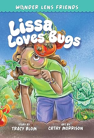 Imagen del vendedor de The Wonder Lens Friends 1: Lissa Loves Bugs a la venta por The Happy Book Stack
