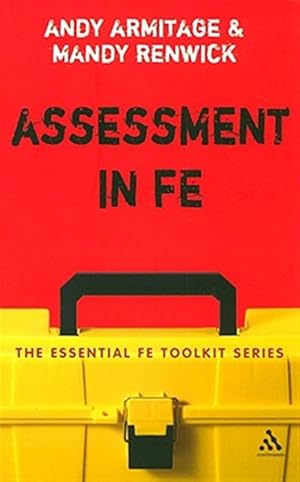 Seller image for Assessment in FE : A Practical Guide for Lecturers for sale by GreatBookPricesUK
