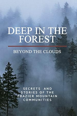 Seller image for Deep in the Forest, Beyond the Clouds for sale by Goodwill Southern California