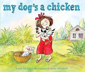 Seller image for My Dog's a Chicken for sale by Zoom Books Company