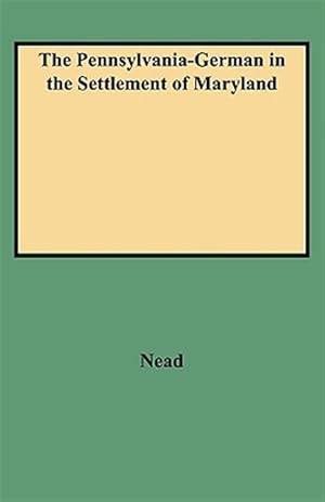Bild des Verk�ufers f�r Pennsylvania-German in the Settlement of Maryland zum Verkauf von GreatBookPricesUK