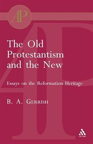 Bild des Verk�ufers f�r Old Protestantism And The New zum Verkauf von GreatBookPricesUK