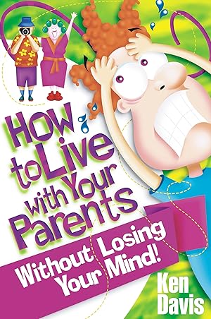 Immagine del venditore per How to Live with Your Parents Without Losing Your Mind! venduto da Zoom Books East