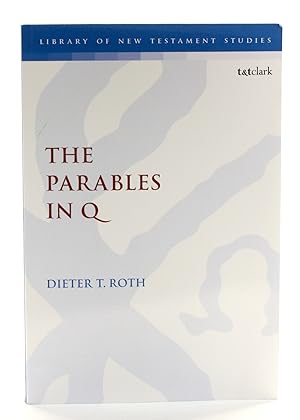 Seller image for PARABLES IN Q (Library of New Testament Studies) for sale by Arches Bookhouse