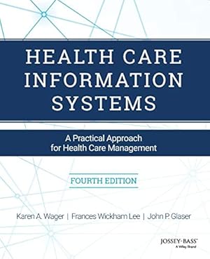 Seller image for Health Care Information Systems: A Practical Approach for Health Care Management for sale by Aspen Book Co.