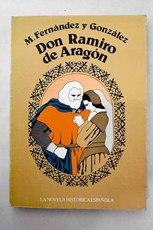 Bild des Verk�ufers f�r Don Ramiro de Arag�n zum Verkauf von Librer�a Oeste