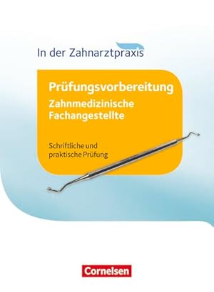 Von der Verkäuferin bzw. dem Verkäufer bereitgestelltes Bild für Zahnmedizinische Fachangestellte - Prüfungsvorbereitung - 1.-3. Ausbildungsjahr: Prüfungswissen - Schriftliche und praktische Prüfung zum Verkauf durch buchlando-buchankauf