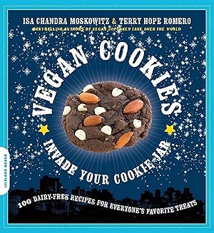 Imagen del vendedor de Vegan Cookies Invade Your Cookie Jar: 100 Dairy-Free Recipes for Everyone's Favorite Treats a la venta por ZBK Books