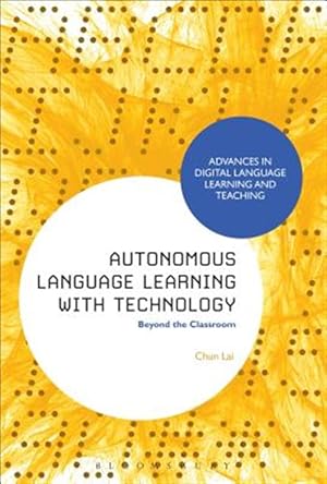 Seller image for Autonomous Language Learning With Technology : Beyond the Classroom for sale by GreatBookPricesUK