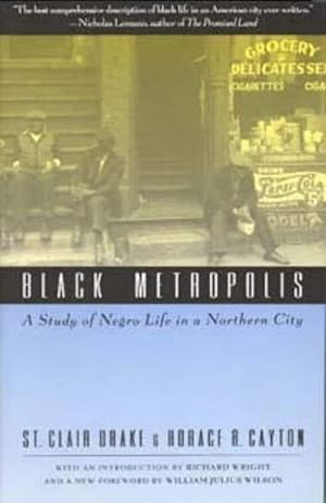 Immagine del venditore per Black Metropolis: A Study of Negro Life in a Northern City venduto da Goodwill of Greater Milwaukee and Chicago