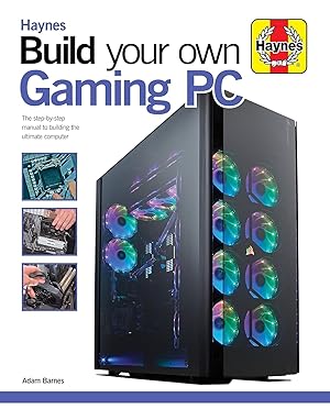Seller image for Build Your Own Gaming PC: The step-by-step manual to building the ultimate computer (Haynes Manuals) for sale by Goodwill of Greater Milwaukee and Chicago